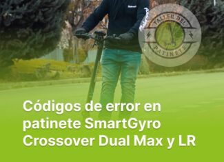 Códigos de error en patinete SmartGyro Crossover Dual Max y LR: Guía completa